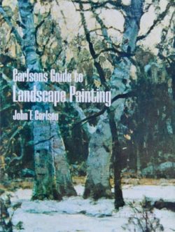 Carlson's Guide to Landscape Painting by John T. Carlson, a classic instructional art book teaching you how to paint landscapes by a master artist.